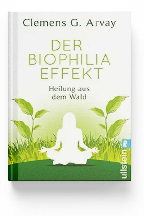 Buch „Der Biophilia Effekt“ von Clemens G. Arvay
