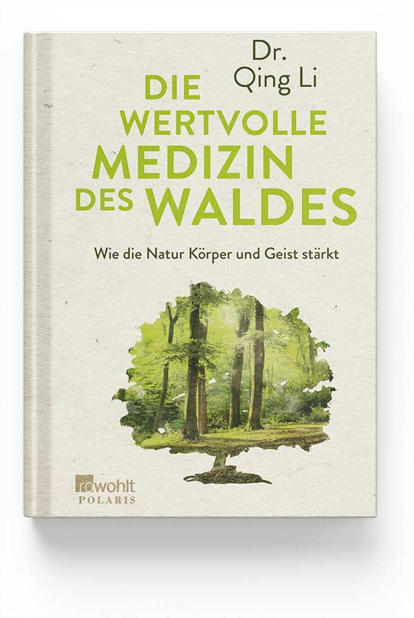 Buch „Die wertvolle Medizin des Waldes“ von Dr. Qing Li